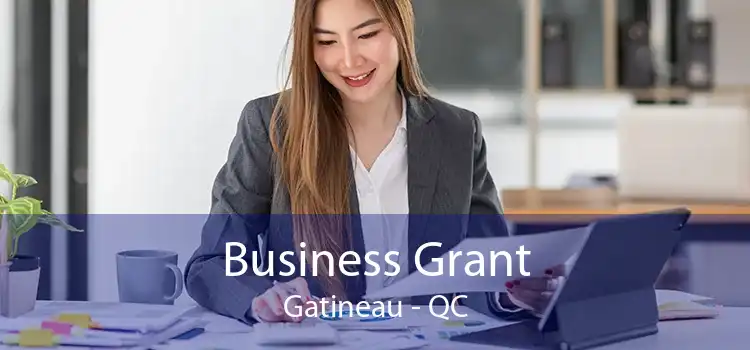 Business Grant Gatineau - QC