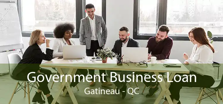 Government Business Loan Gatineau - QC